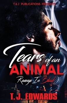 Paperback Tears of an Animal: Revenge In Blood Book