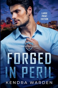 Forged In Peril: Large Print (Kendra Warden Large Print)