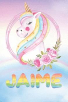 Paperback Jaime: Jaime's Unicorn Personal Custom Named Diary Planner Perpetual Calander Notebook Journal 6x9 Personalized Customized Gi Book