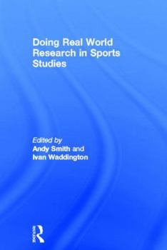 Hardcover Doing Real World Research in Sports Studies Book