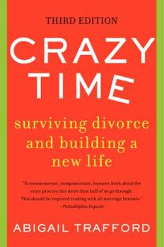 Paperback Crazy Time: Surviving Divorce and Building a New Life, Third Edition Book