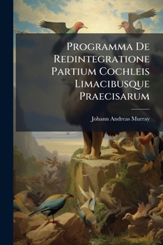 Paperback Programma de Redintegratione Partium Cochleis Limacibusque Praecisarum... Book