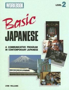 Paperback Basic Japanese, Level 2: A Communicative Program in Contemporary Japanese Book
