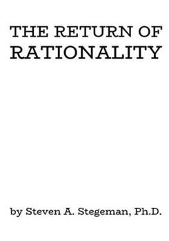 Paperback The Return of Rationality: A Closed System of Propositional Logic Book