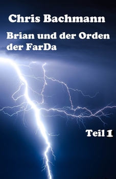 Paperback Brian und der Orden der FarDa: Teil 1 [German] Book