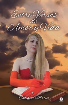 Paperback Entre versos de amor y vida [Spanish] Book