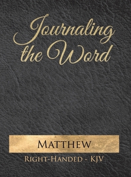 Hardcover Journaling the Word: Matthew (Right-handed, KJV) [Large Print] Book