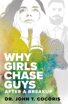 Paperback WHY GIRLS CHASE GUYS After A Breakup Book