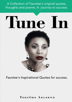 Paperback Tune In: Fauntee's Inspirational Quotes For Success. Book