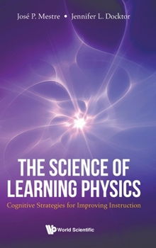 Hardcover Science of Learning Physics, The: Cognitive Strategies for Improving Instruction Book