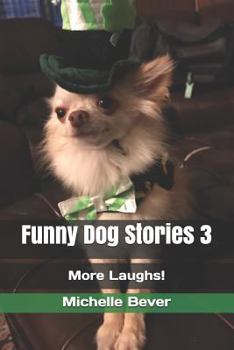 Paperback Funny Dog Stories 3: More Laughs! Book
