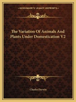 Paperback The Variation Of Animals And Plants Under Domestication V2 Book