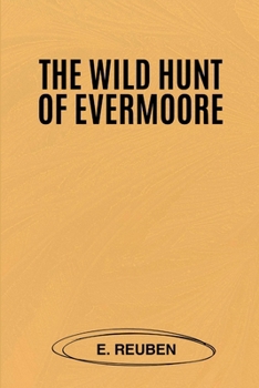 Paperback The Wild Hunt of Evermoore Book