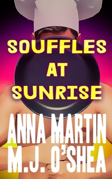 Paperback Souffles at Sunrise: Just Desserts Book One Book