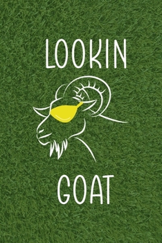 Paperback Lookin' Goat: All Purpose 6x9 Blank Lined Notebook Journal Way Better Than A Card Trendy Unique Gift Green Grass Goat Book