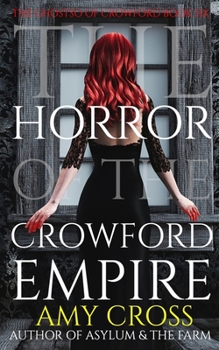 The Horror of the Crowford Empire - Book #6 of the Ghosts of Crowford