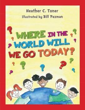 Paperback Where in the World Will We Go Today? Book