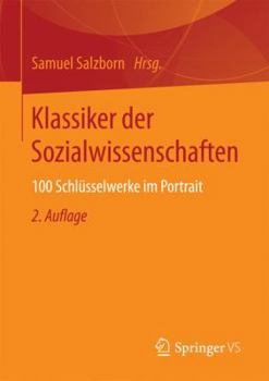 Paperback Klassiker Der Sozialwissenschaften: 100 Schlüsselwerke Im Portrait [German] Book