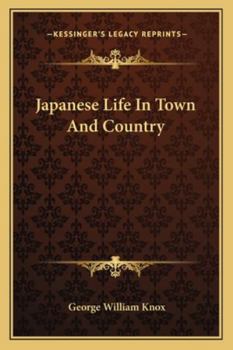 Paperback Japanese Life In Town And Country Book