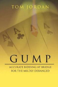 Paperback Gump: Accurate Bidding at Bridge for the Mildly Deranged Book