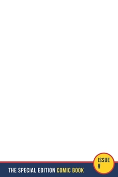 The Special Edition Comic Book: Create your own complete comic book with your own covers (comic book maker)