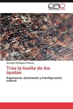 Paperback Tras La Huella de Los Opatas [Spanish] Book