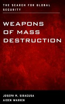 Paperback Weapons of Mass Destruction: The Search for Global Security Book