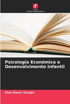 Paperback Psicologia Económica e Desenvolvimento Infantil [Portuguese] Book