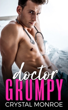 Paperback Doctor Grumpy: An Enemies to Lovers Romance Book