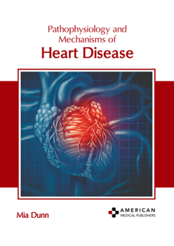Hardcover Pathophysiology and Mechanisms of Heart Disease Book