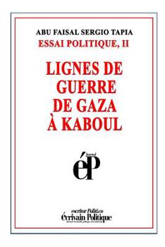 Paperback Lignes de Guerre de Gaza À Kaboul [French] Book