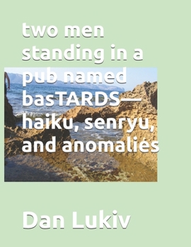 Paperback two men standing in a pub named basTARDS-haiku, senryu, and anomalies Book