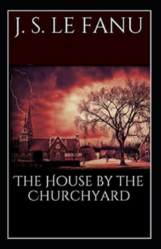 Paperback The House by the Church-Yard Illustrated Book