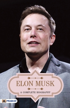 Paperback Elon Musk A Complete Biography Book