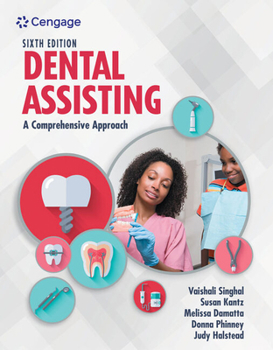 Dental Assisting: A Comprehensive Approach