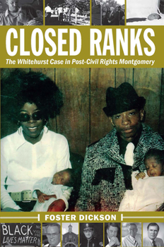 Paperback Closed Ranks: The Whitehurst Case in Post-Civil Rights Montgomery Book