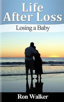 Paperback Life After Loss: Losing a Baby Book