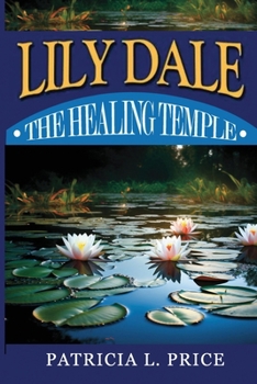 Paperback Lily Dale: The Healing Temple Book