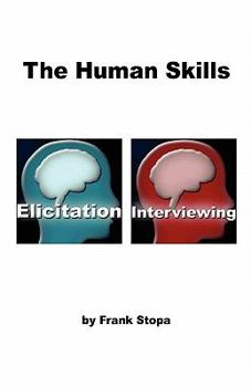 Paperback The Human Skills: Elicitation and Interviewing Book