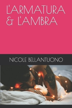 Paperback L'Armatura & l'Ambra [Italian] Book