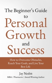 Paperback The Beginner's Guide to Personal Growth and Success Book