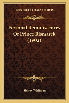 Paperback Personal Reminiscences Of Prince Bismarck (1902) Book