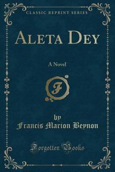 Paperback Aleta Dey: A Novel (Classic Reprint) Book