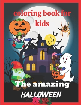 Paperback The amazing Halloween coloring book for kids: Halloween gift for kids [Large Print] Book