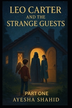 Paperback Leo Carter and the Strange Guests: Aethermere Chronicles - Book One Book