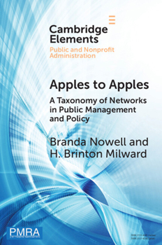 Paperback Apples to Apples: A Taxonomy of Networks in Public Management and Policy Book