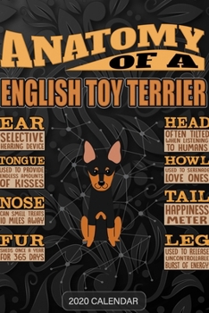 Paperback Anatomy Of A English Toy Terrier: English Toy Terrier 2020 Calendar - Customized Gift For English Toy Terrier Dog Owner Book