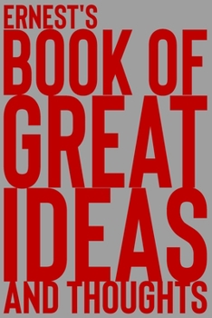 Paperback Ernest's Book of Great Ideas and Thoughts: 150 Page Dotted Grid and individually numbered page Notebook with Colour Softcover design. Book format: 6 x Book
