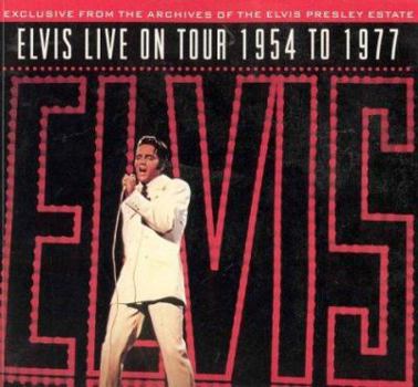 Paperback Elvis: The King of the Road: Elvis on Tour, 1954-1977 Book