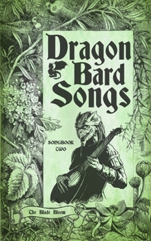 Paperback Dragon Bard Songs: The Bloom Blade Book